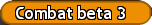 Combat beta 3